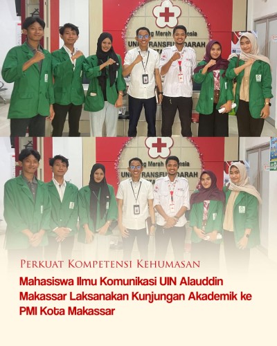 Perkuat Kompetensi Kehumasan, Mahasiswa Ilmu Komunikasi UIN Alauddin Makassar Laksanakan Kunjungan Akademik ke PMI Kota Makassar